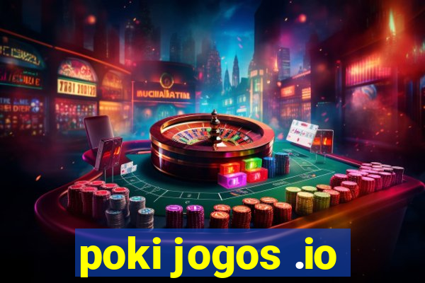 poki jogos .io